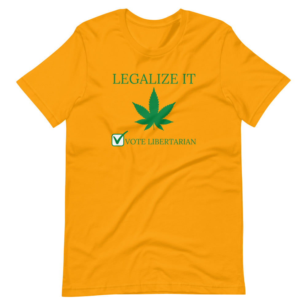 Legalize it Vote Libertarian Short-Sleeve Unisex T-Shirt