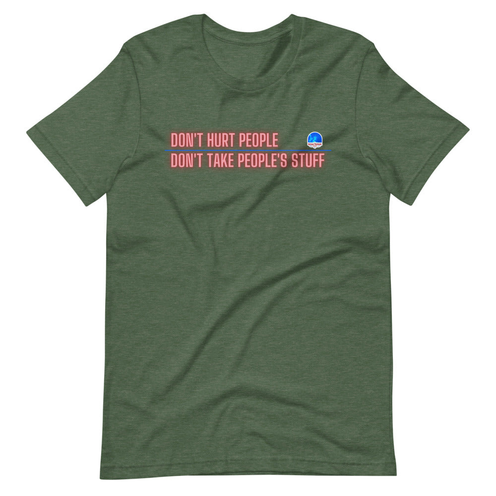 Don't Hurt People, Don't Take People's Stuff Short-Sleeve Unisex T-Shirt