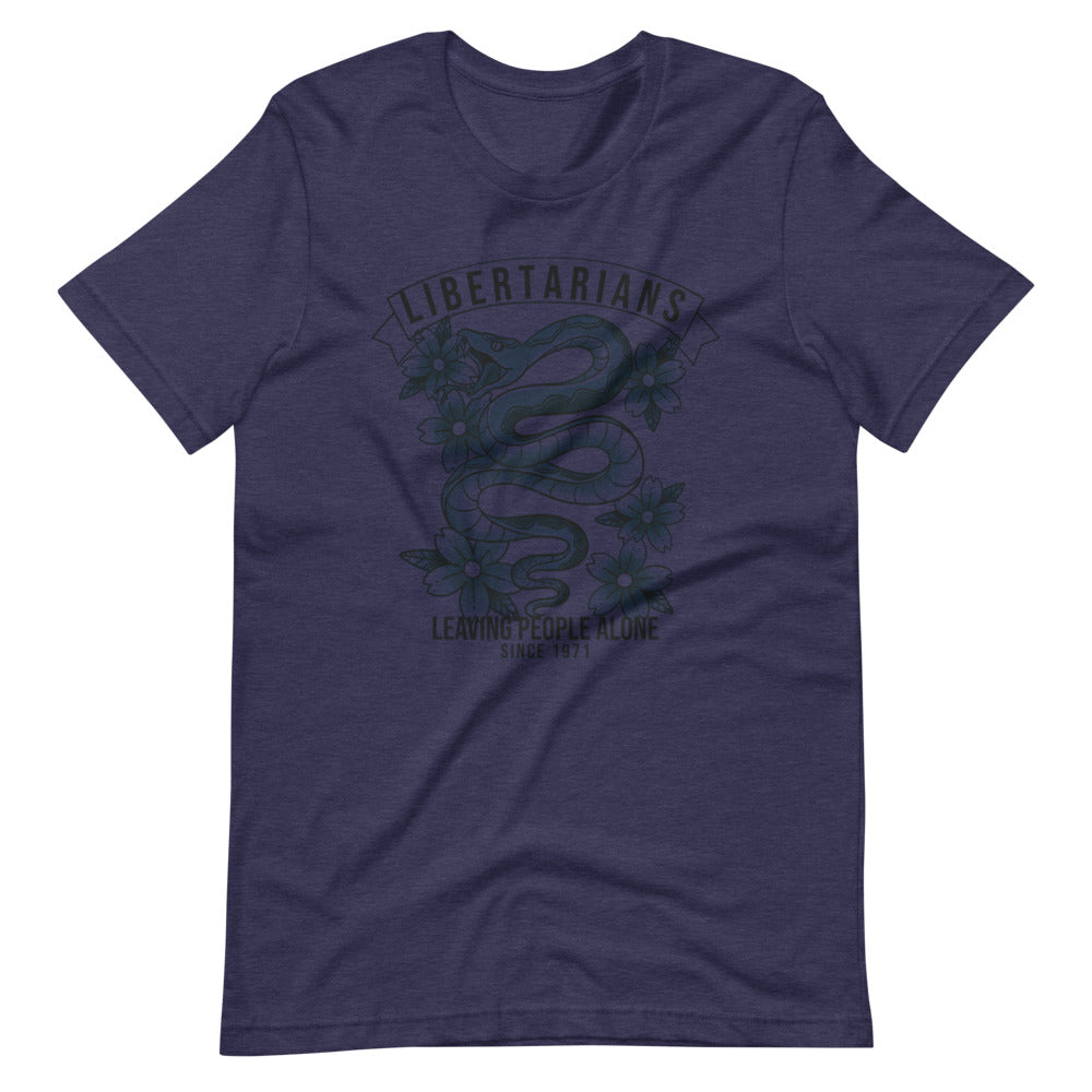 Libertarians - Leaving People Alone Since 1971 T-Shirt