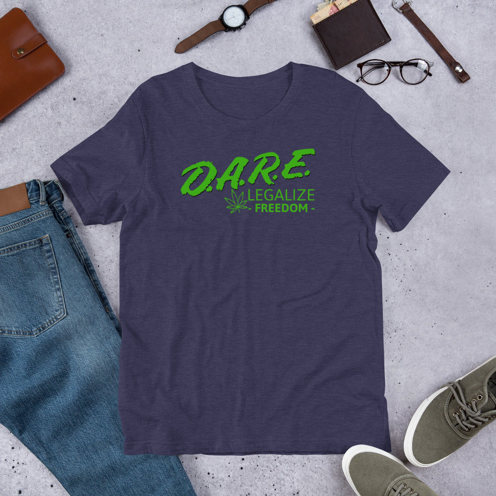 D.A.R.E to Legalize Freedom Short-Sleeve Unisex T-Shirt