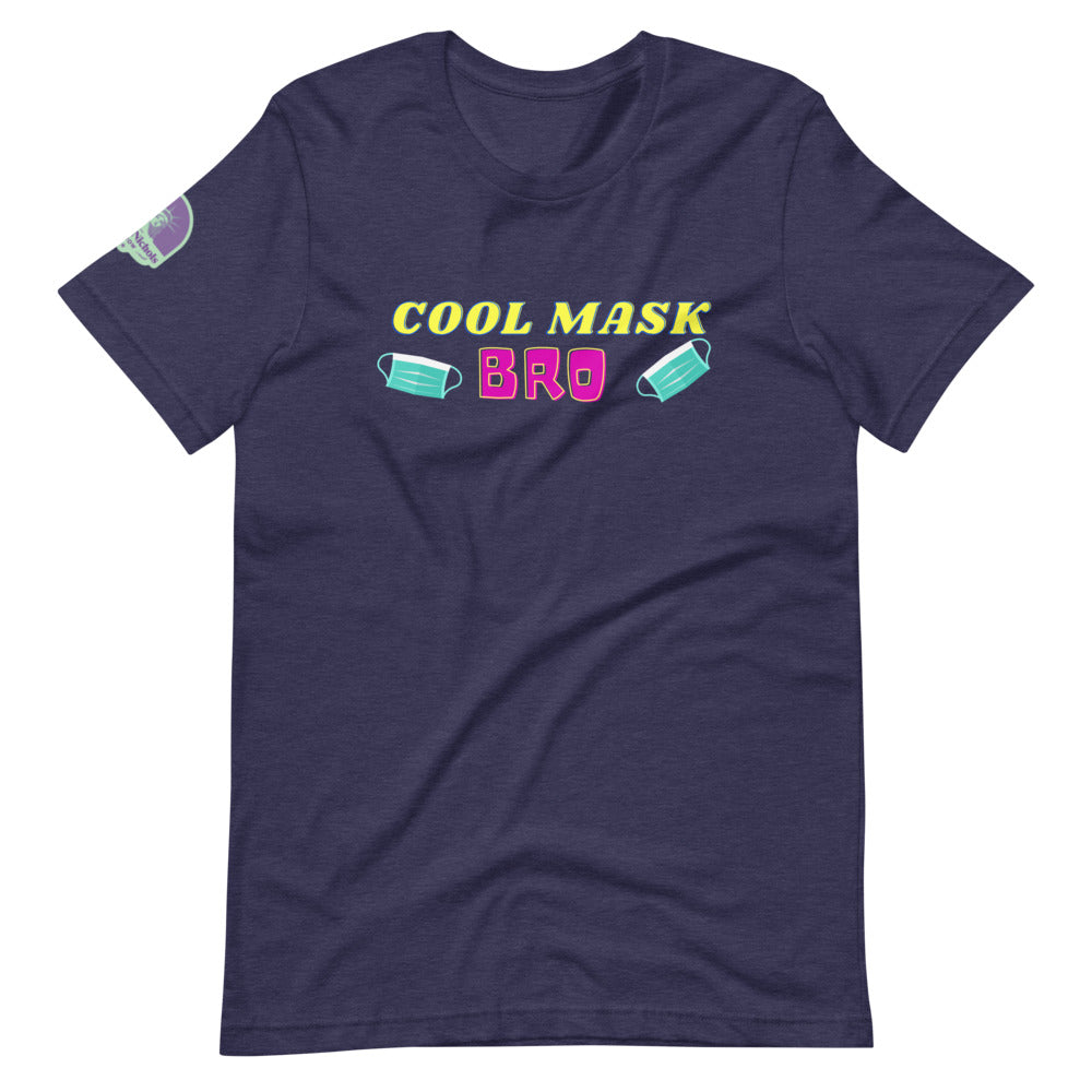 Cool Mask, Bro Short-Sleeve Unisex T-Shirt