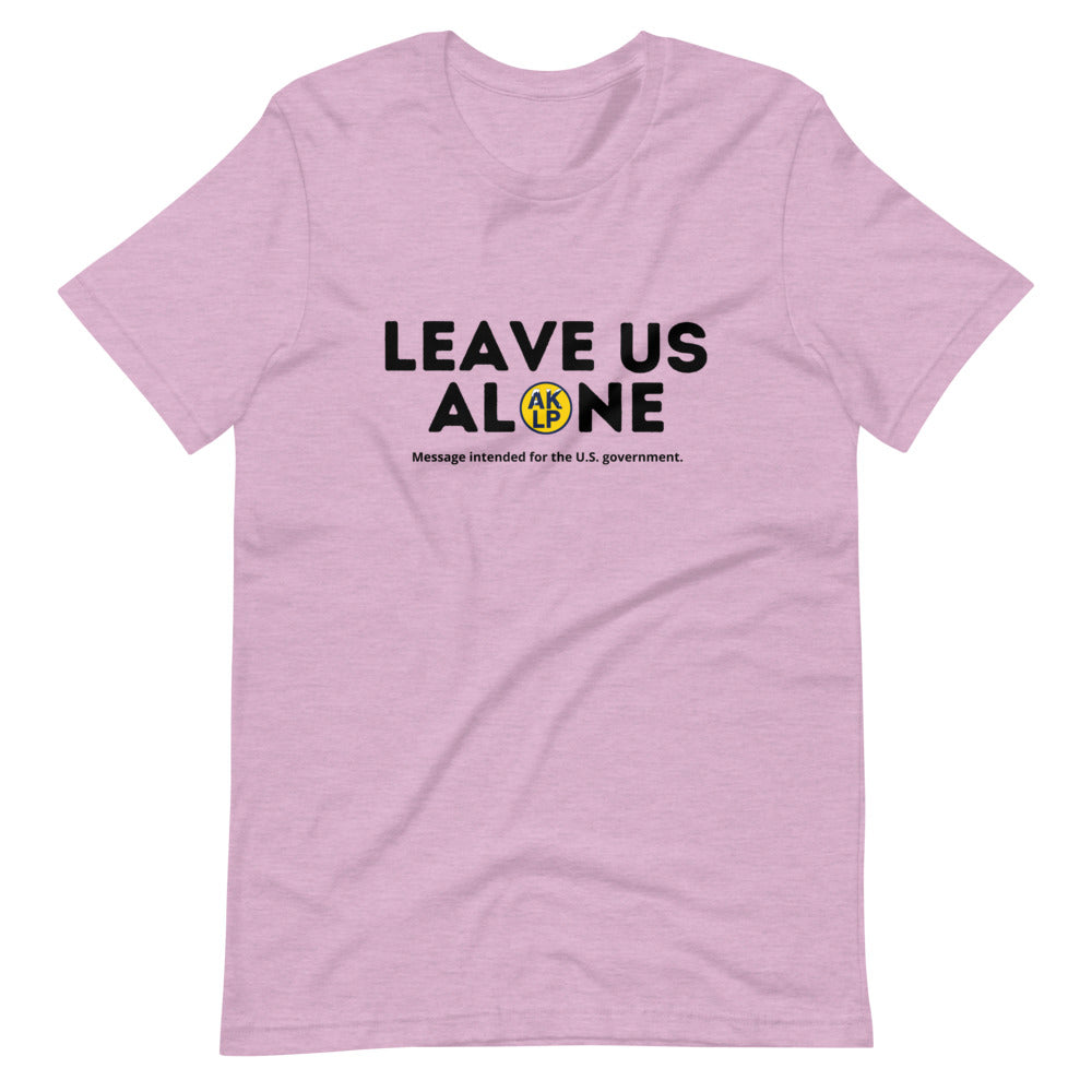 Leave Us Alone Alaska LP Short-Sleeve Unisex T-Shirt