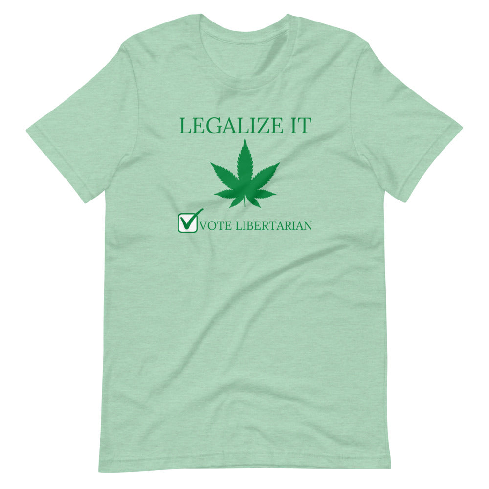 Legalize it Vote Libertarian Short-Sleeve Unisex T-Shirt