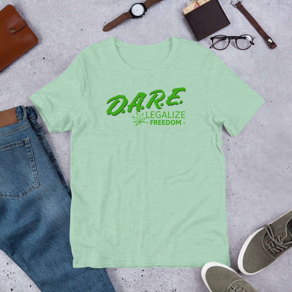 D.A.R.E to Legalize Freedom Short-Sleeve Unisex T-Shirt