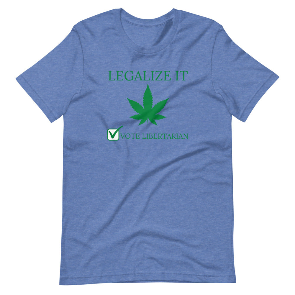 Legalize it Vote Libertarian Short-Sleeve Unisex T-Shirt
