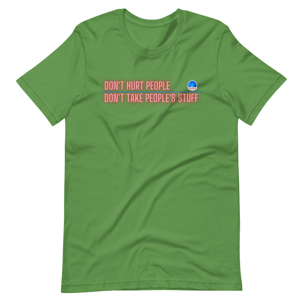 Don't Hurt People, Don't Take People's Stuff Short-Sleeve Unisex T-Shirt