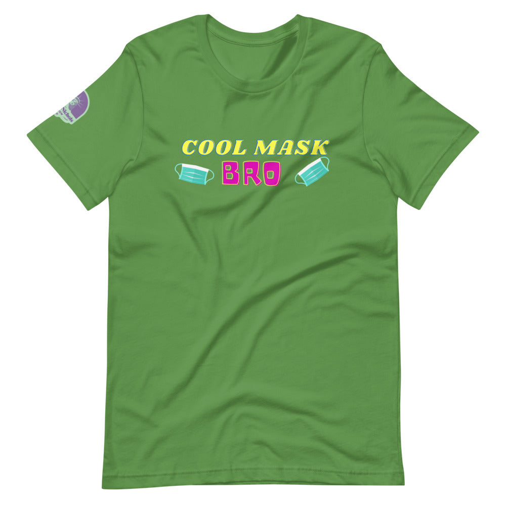 Cool Mask, Bro Short-Sleeve Unisex T-Shirt