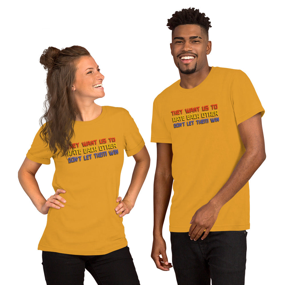 They want us to HATE each other Short-Sleeve Unisex T-Shirt