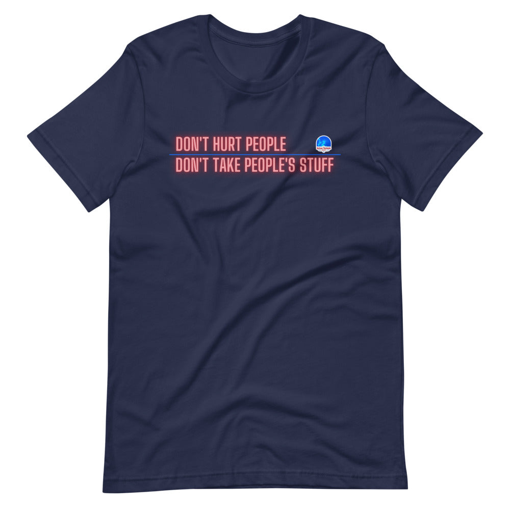Don't Hurt People, Don't Take People's Stuff Short-Sleeve Unisex T-Shirt