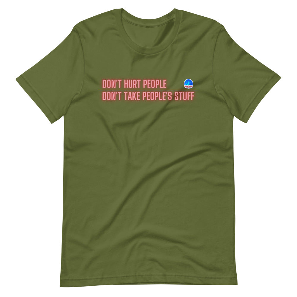 Don't Hurt People, Don't Take People's Stuff Short-Sleeve Unisex T-Shirt