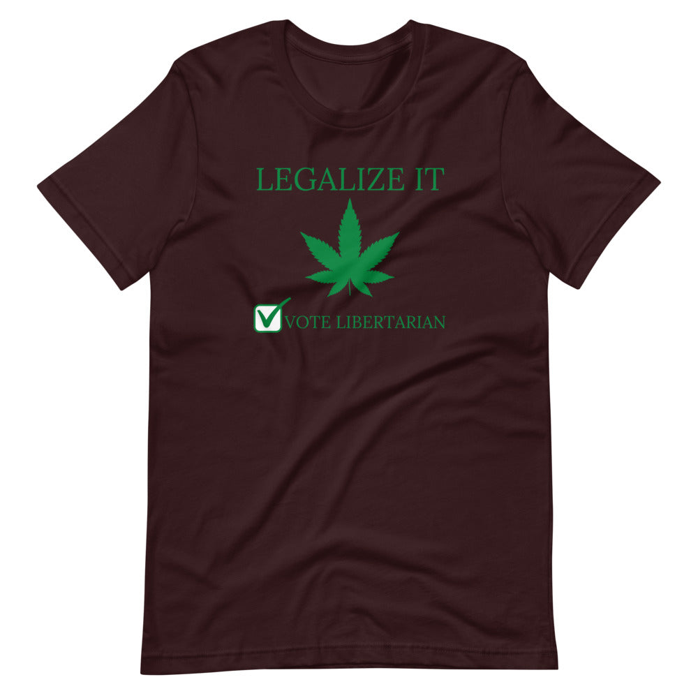 Legalize it Vote Libertarian Short-Sleeve Unisex T-Shirt