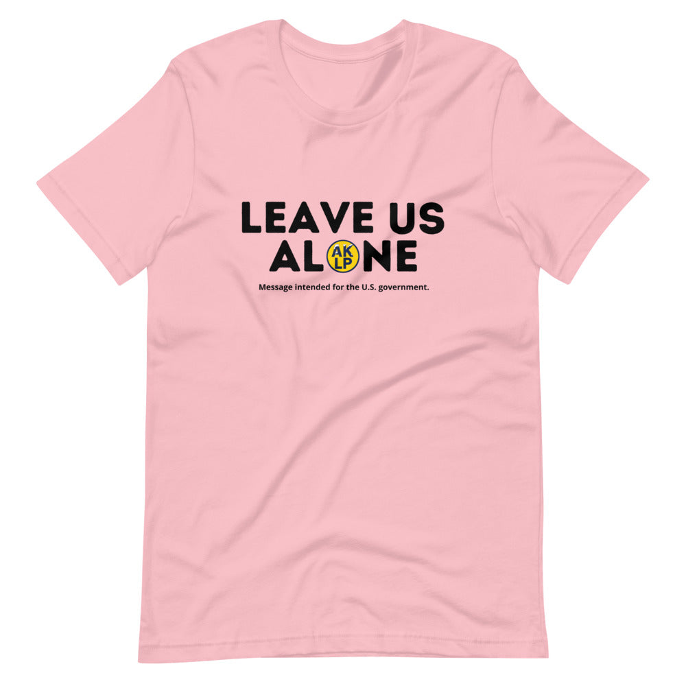Leave Us Alone Alaska LP Short-Sleeve Unisex T-Shirt