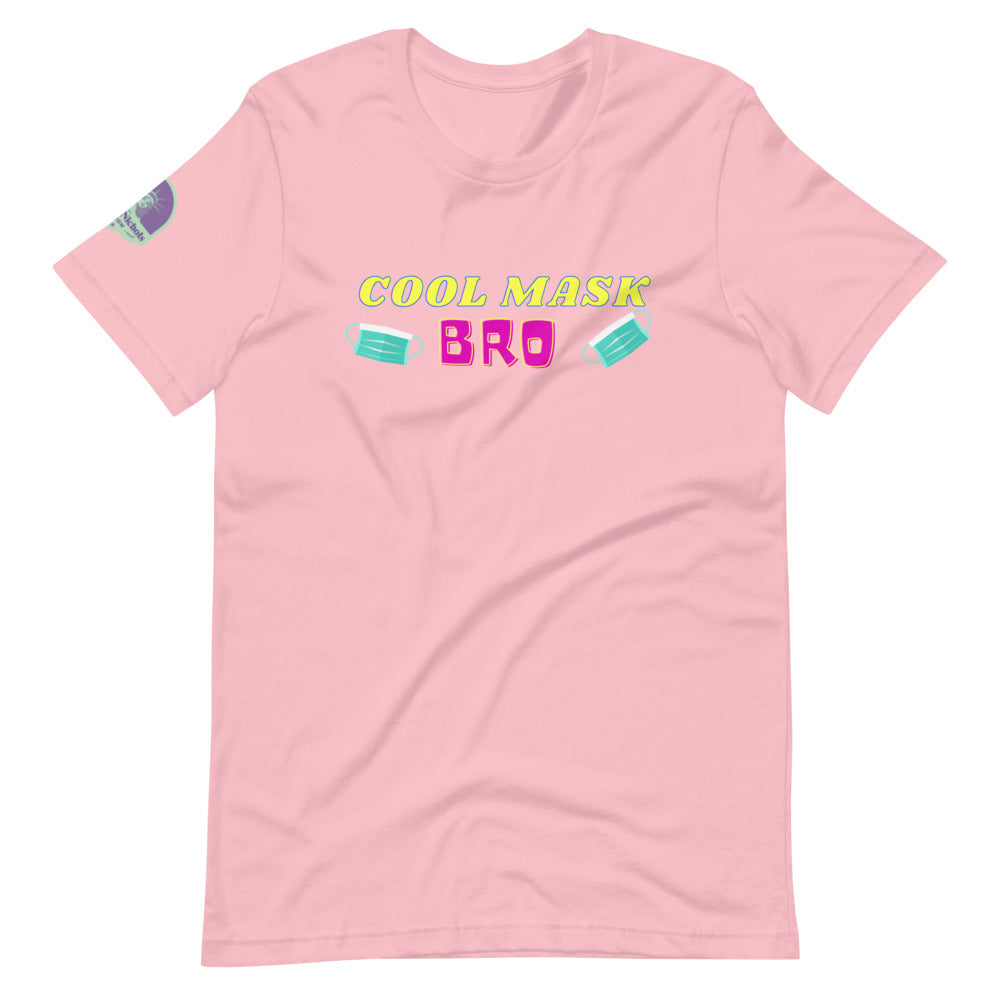 Cool Mask, Bro Short-Sleeve Unisex T-Shirt
