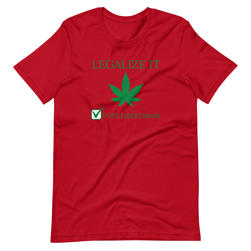 Legalize it Vote Libertarian Short-Sleeve Unisex T-Shirt