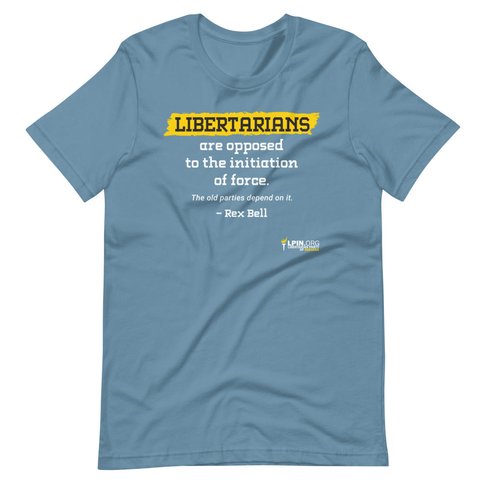 Libertarians are Opposed to the Initiation of Force LP IN Short-Sleeve Unisex T-Shirt