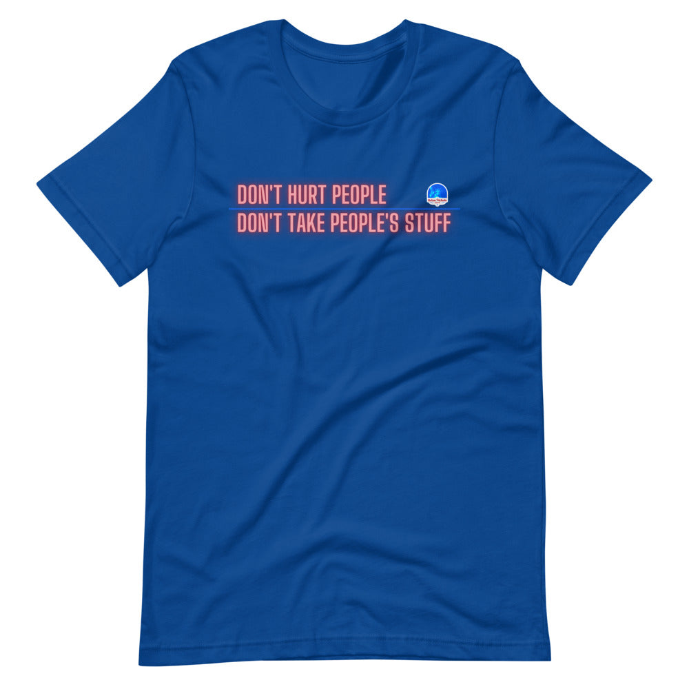 Don't Hurt People, Don't Take People's Stuff Short-Sleeve Unisex T-Shirt