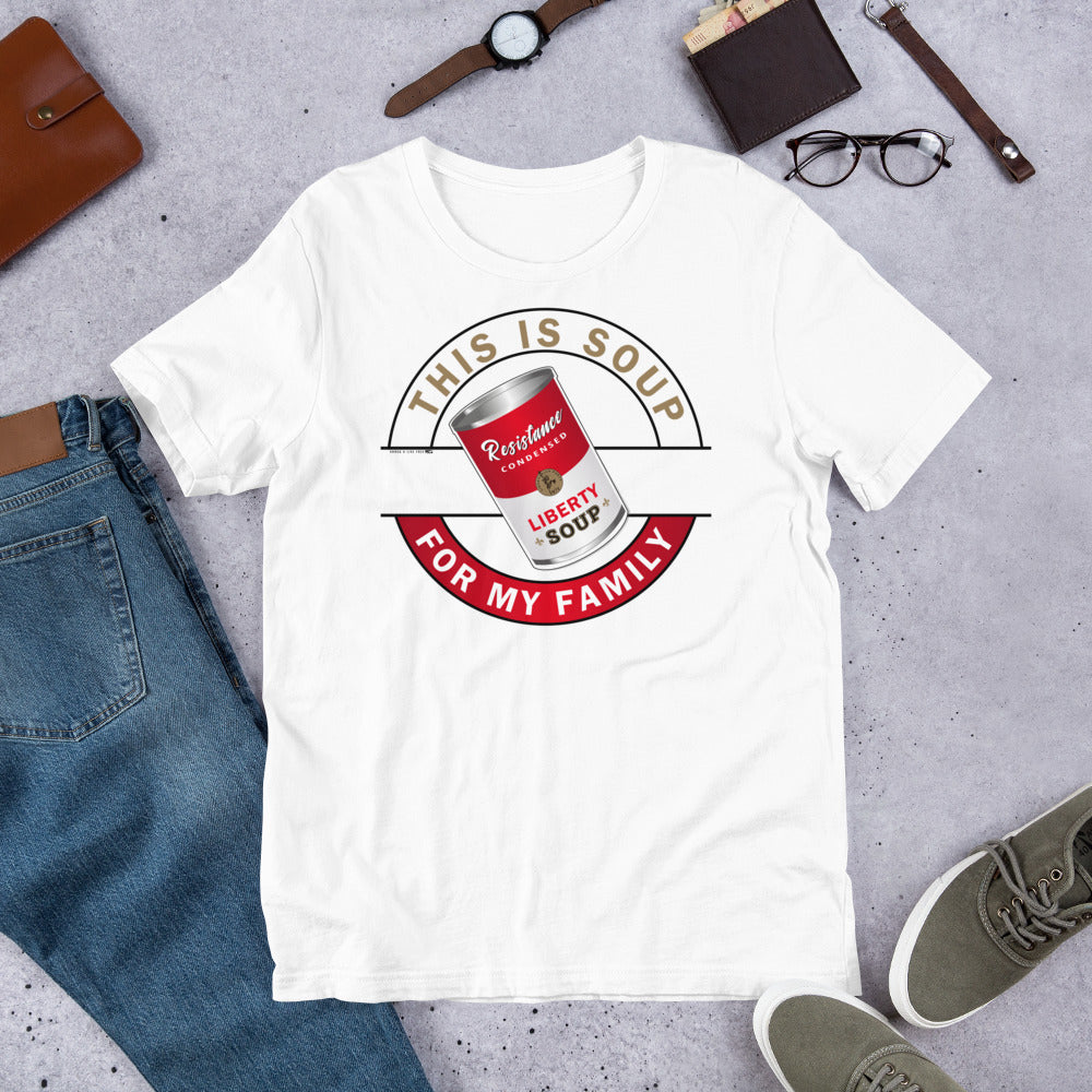 This is Soup for My Family  "Resistance" Short-Sleeve Unisex T-Shirt