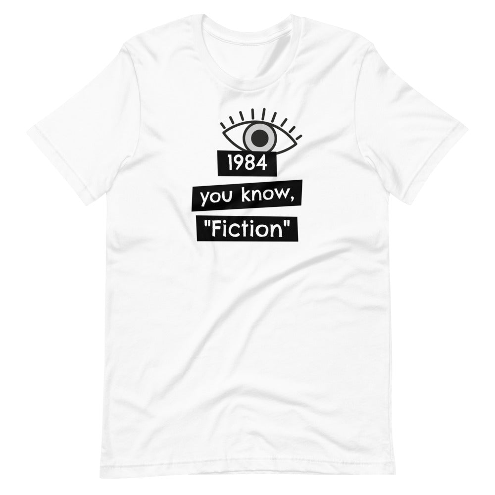 1984 You know, "fiction" Short-Sleeve Unisex T-Shirt