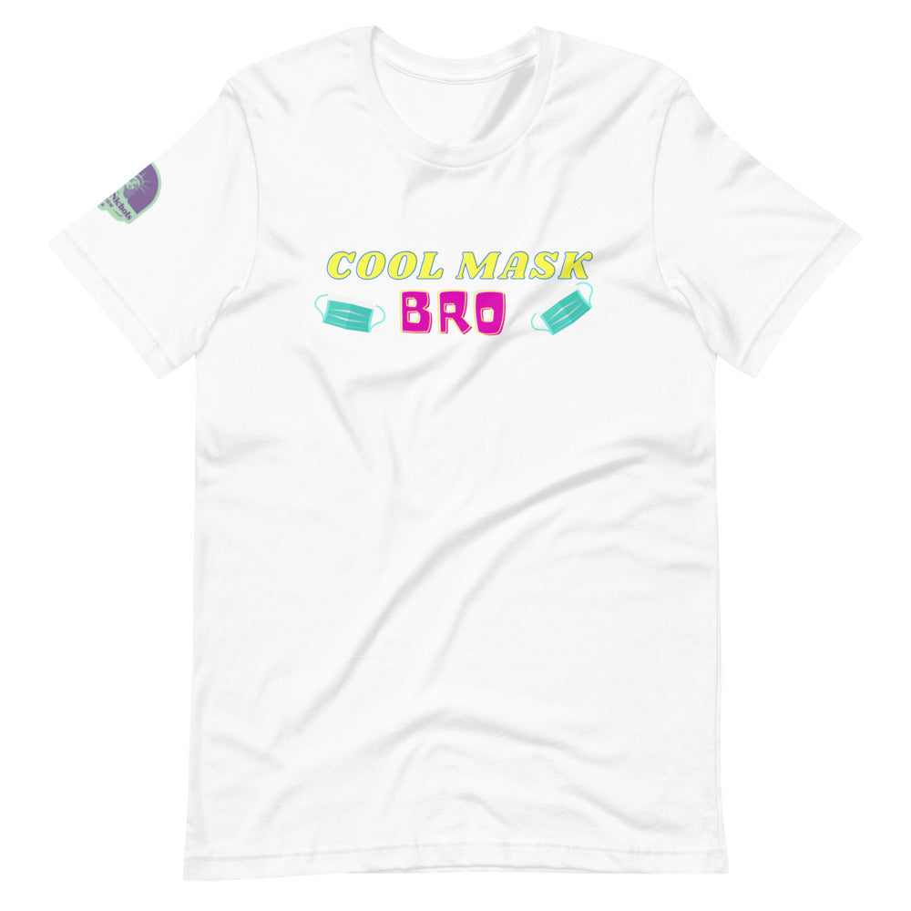 Cool Mask, Bro Short-Sleeve Unisex T-Shirt