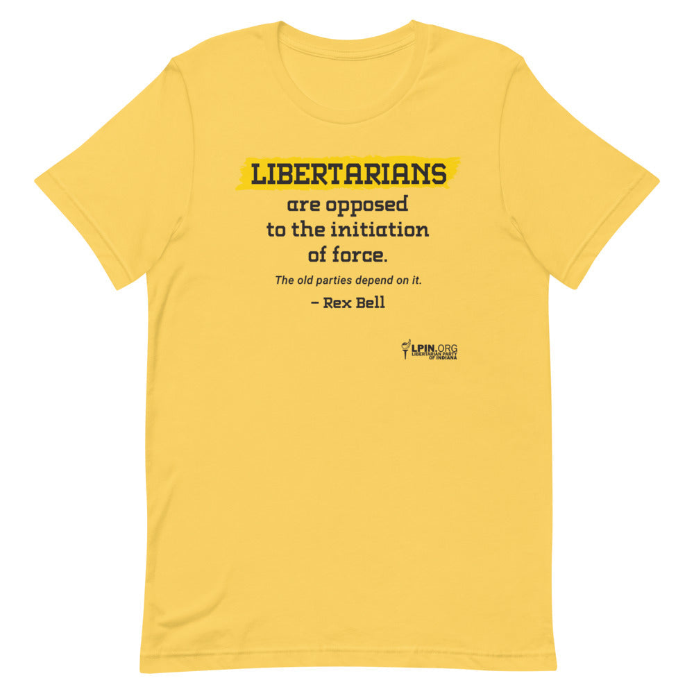 Libertarians are Opposed to the Initiation of Force LP IN Short-Sleeve Unisex T-Shirt
