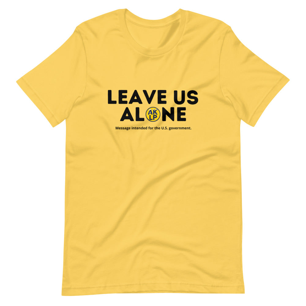 Leave Us Alone Alaska LP Short-Sleeve Unisex T-Shirt