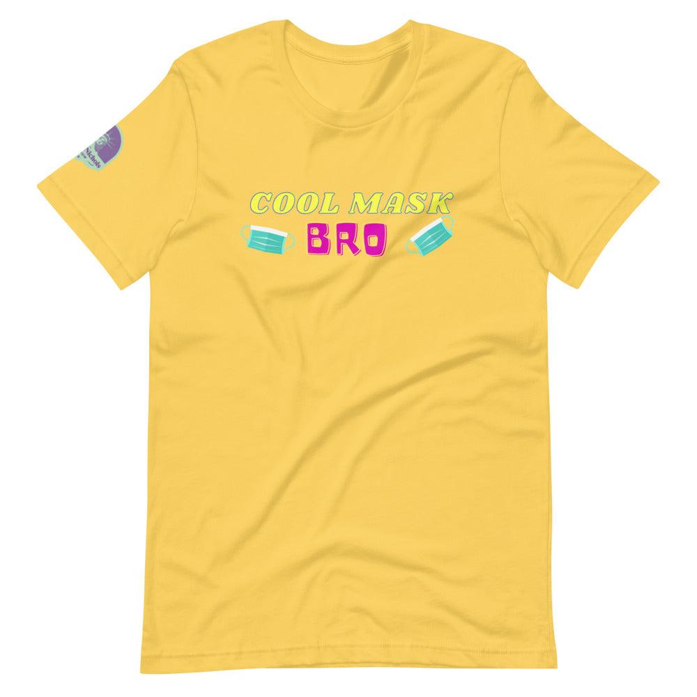 Cool Mask, Bro Short-Sleeve Unisex T-Shirt