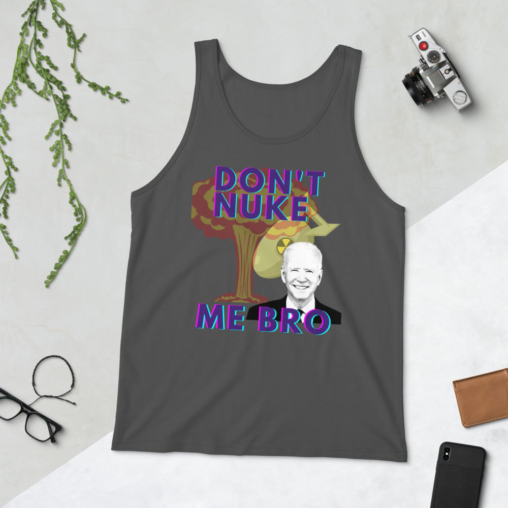 Don't Nuke Me Bro Unisex Tank Top