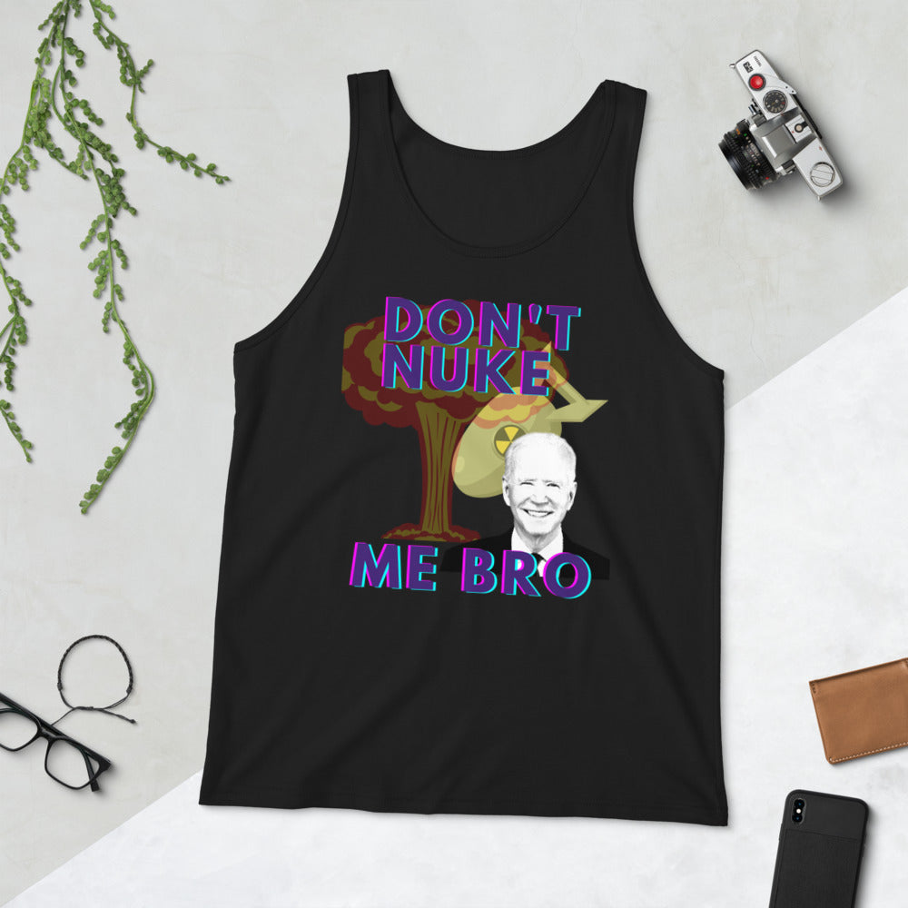 Don't Nuke Me Bro Unisex Tank Top
