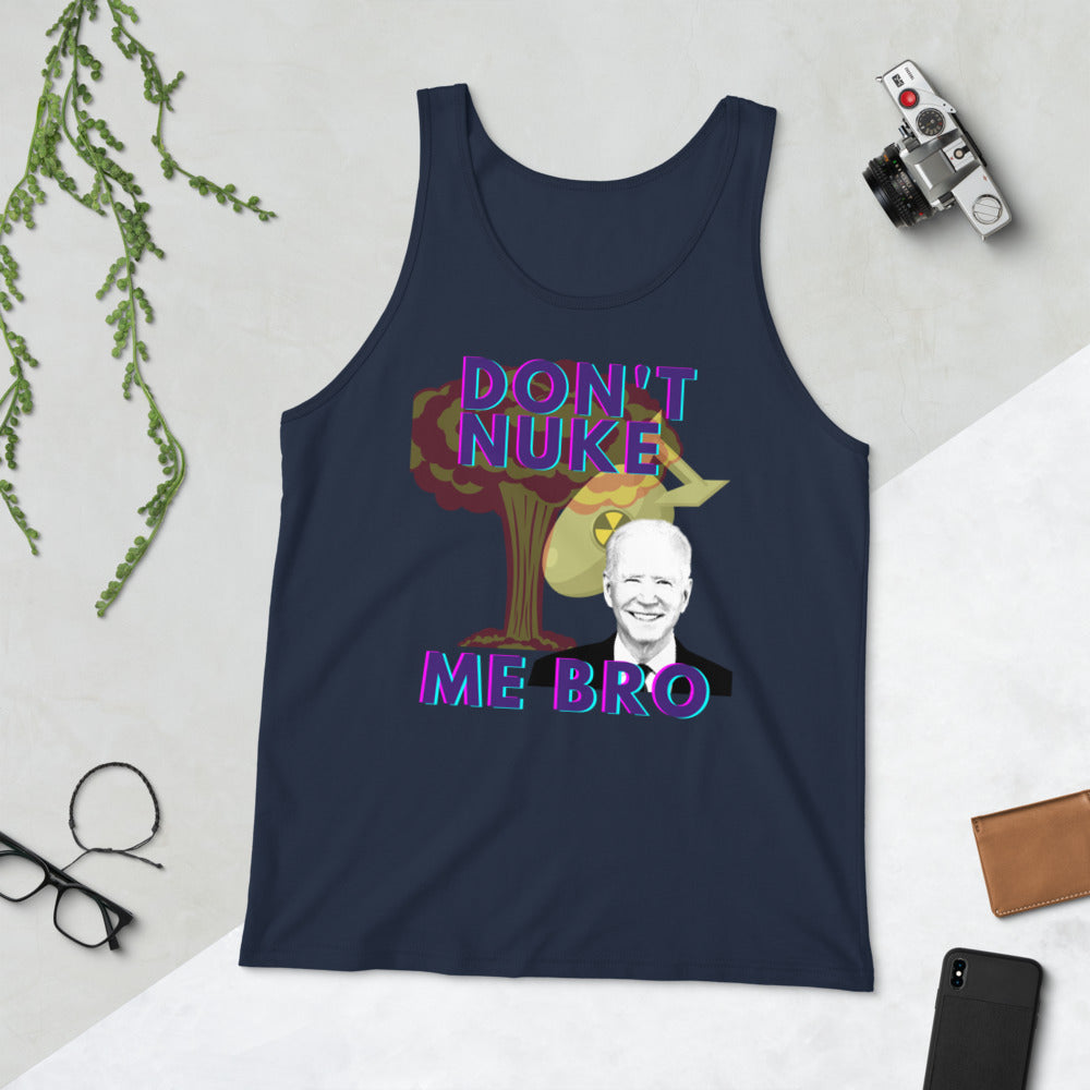 Don't Nuke Me Bro Unisex Tank Top