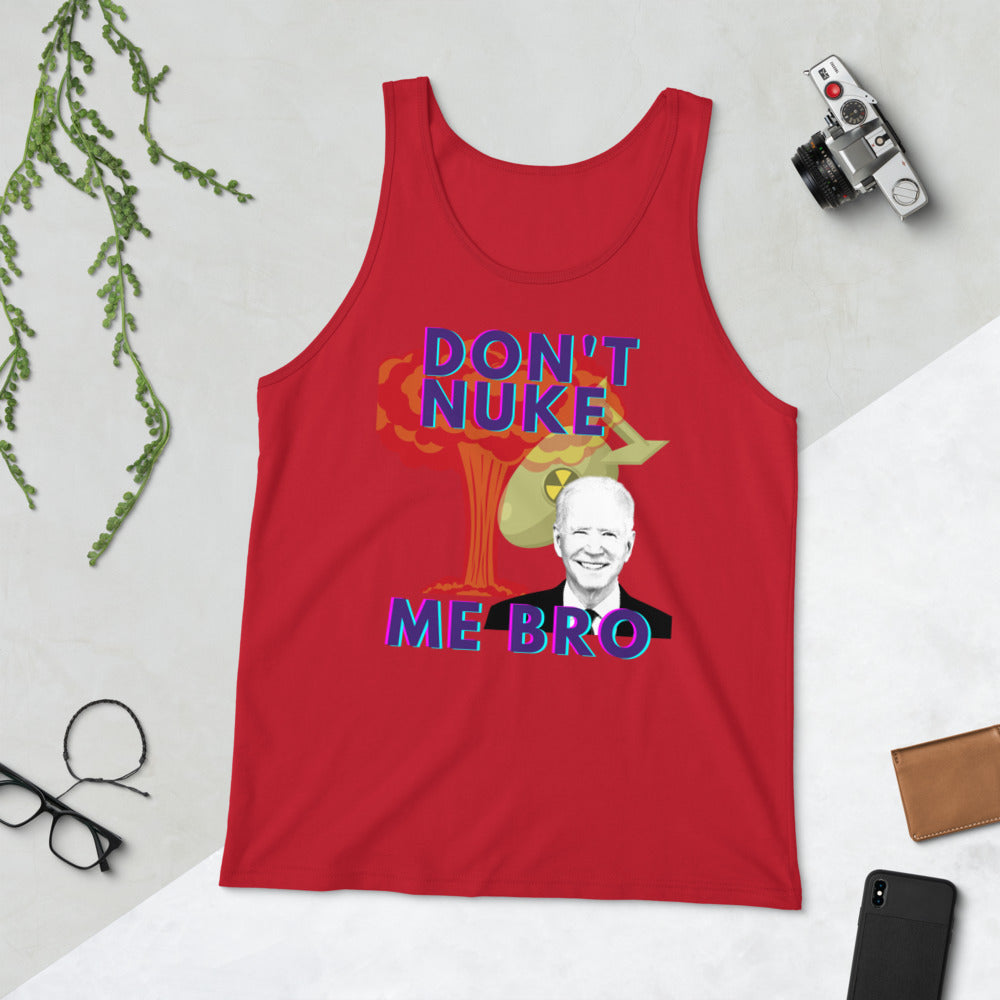 Don't Nuke Me Bro Unisex Tank Top