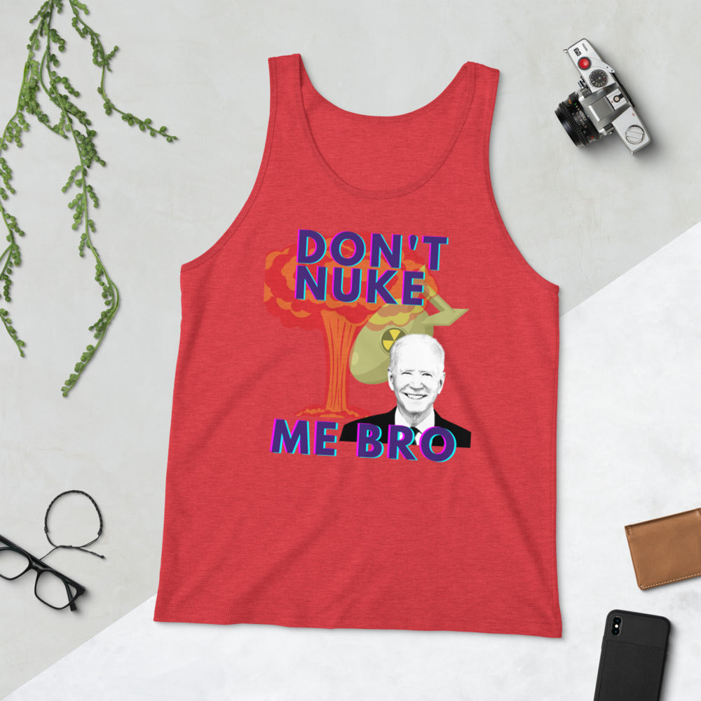 Don't Nuke Me Bro Unisex Tank Top