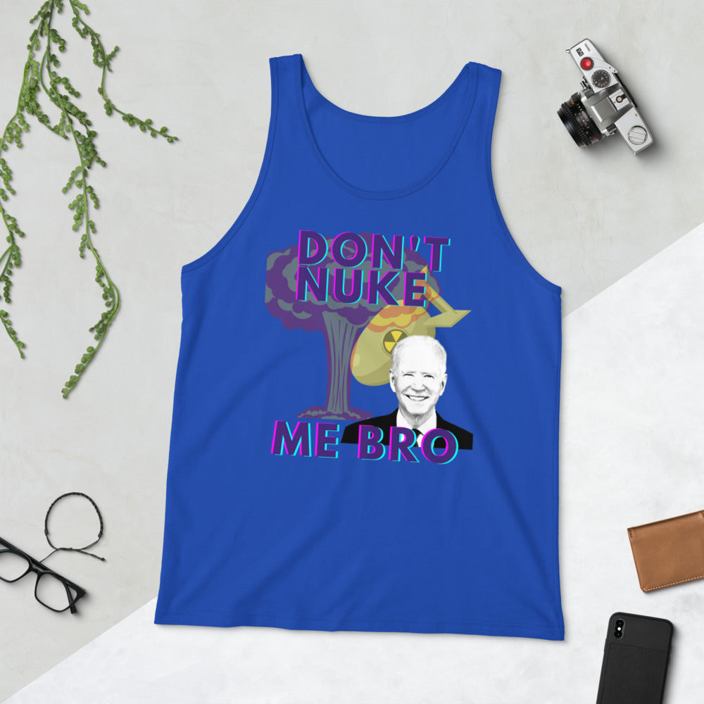 Don't Nuke Me Bro Unisex Tank Top
