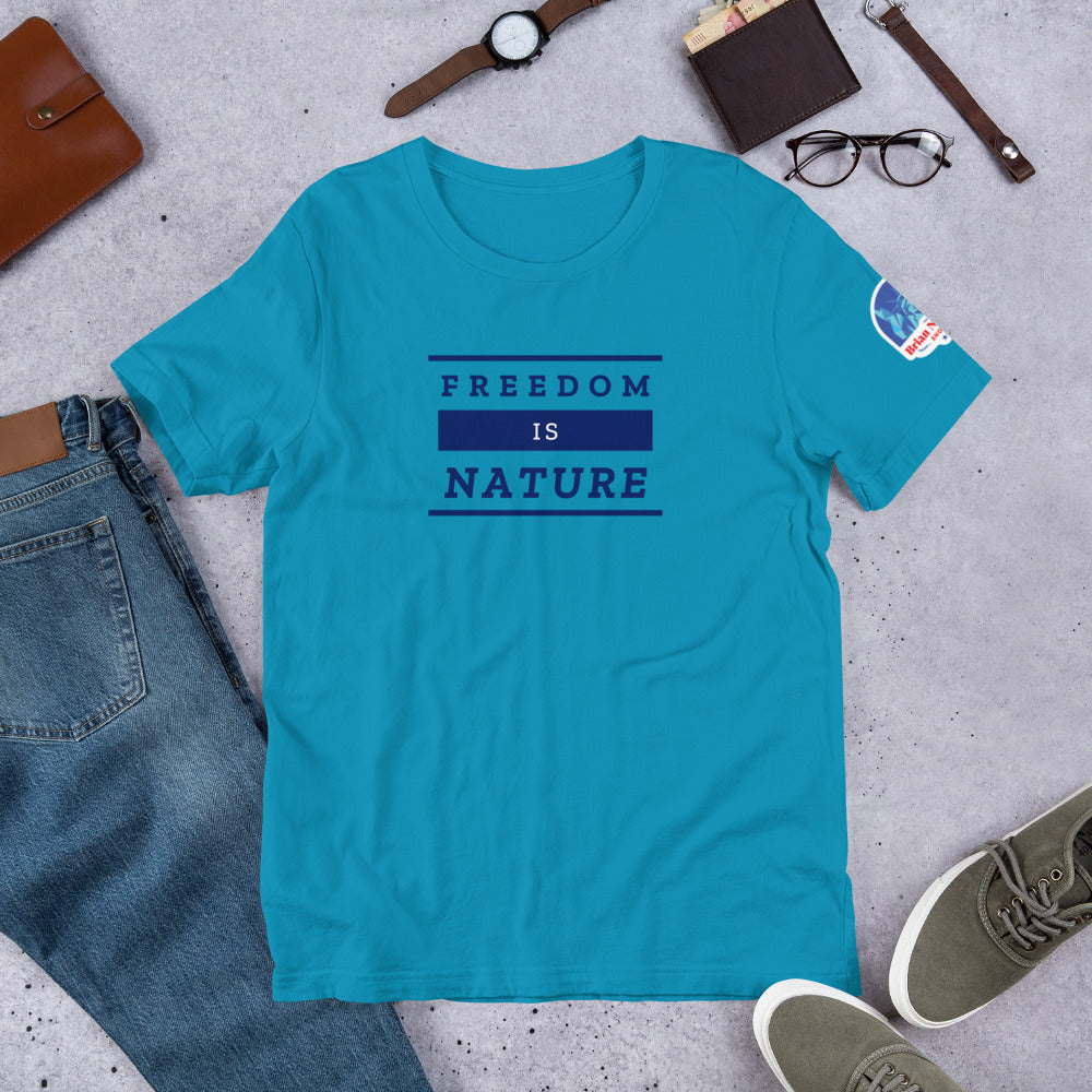 Freedom is Nature Short-Sleeve Unisex T-Shirt