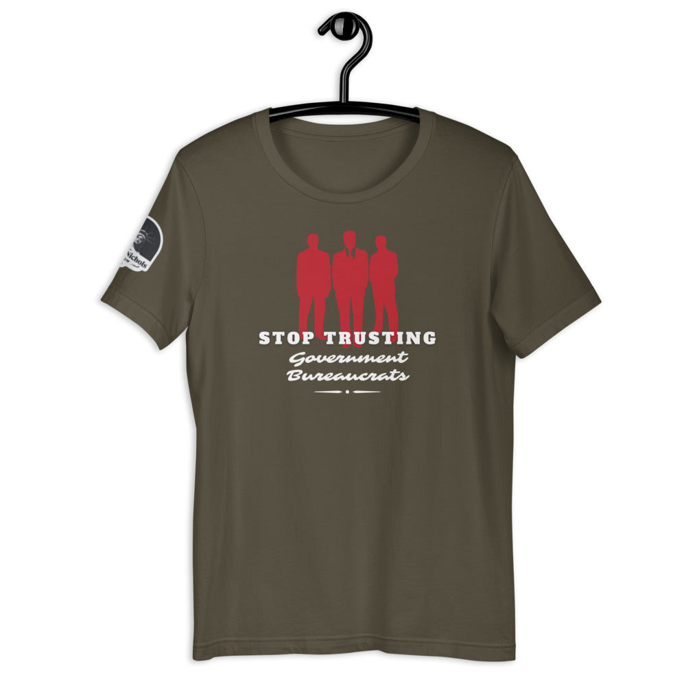 Stop Trusting Government Bureaucrats Short-Sleeve Unisex T-Shirt