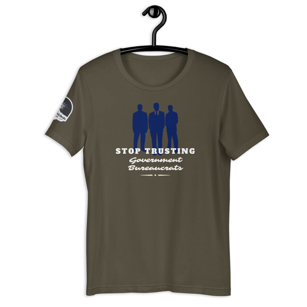Stop Trusting Government Bureaucrats Short-Sleeve Unisex T-Shirt