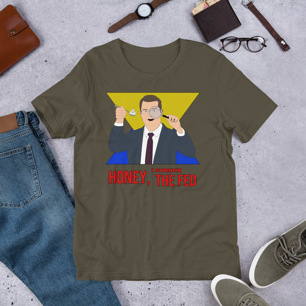 Honey I Shrunk the Fed Short-Sleeve Unisex T-Shirt