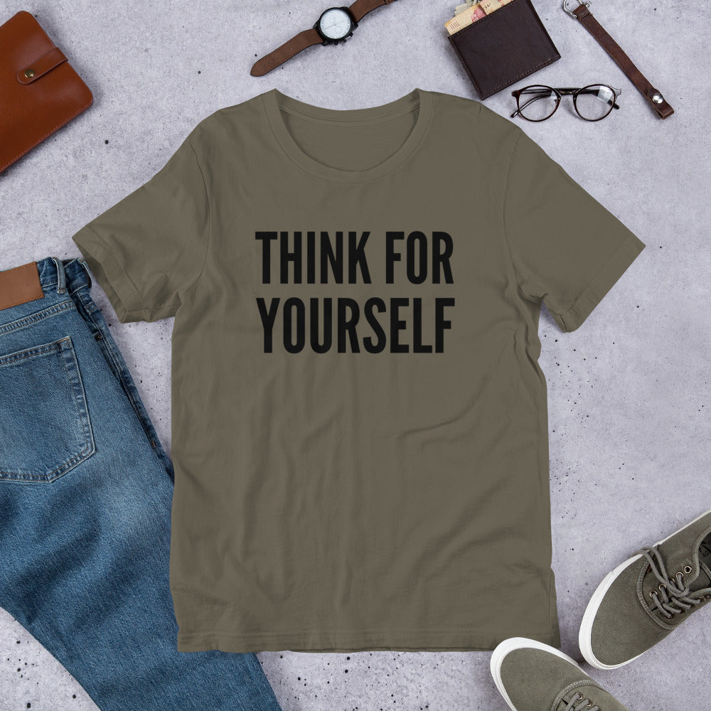 Think for Yourself Unisex t-shirt