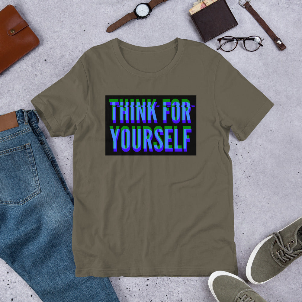 Think for Yourself Unisex t-shirt