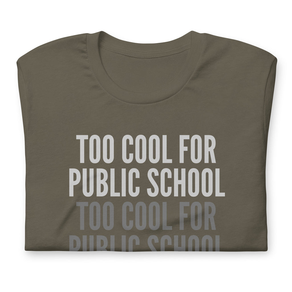 Too Cool For Public School Unisex t-shirt