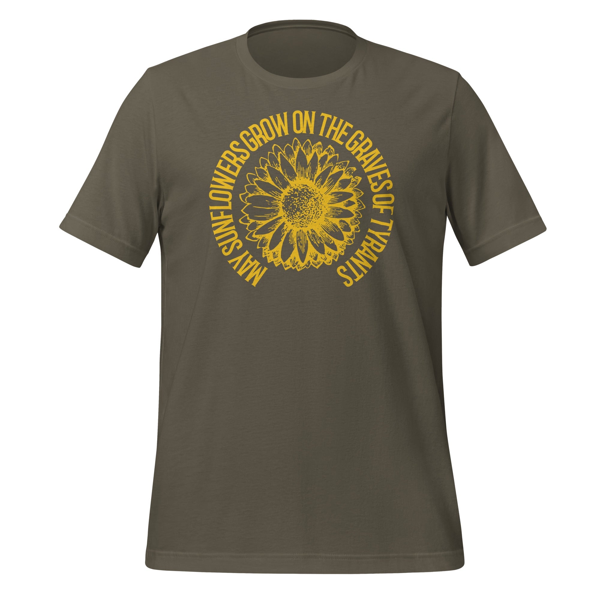 May Sunflowers Grow on the Graves of Tyrants Short-sleeve unisex t-shirt