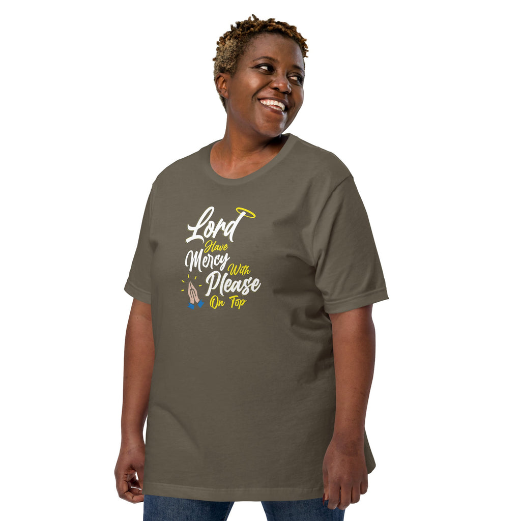 Lord have Mercy with Please on Top Unisex T-Shirt