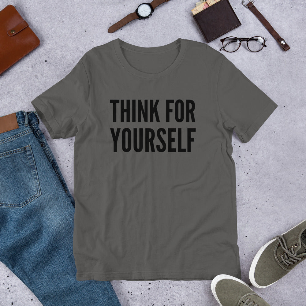 Think for Yourself Unisex t-shirt