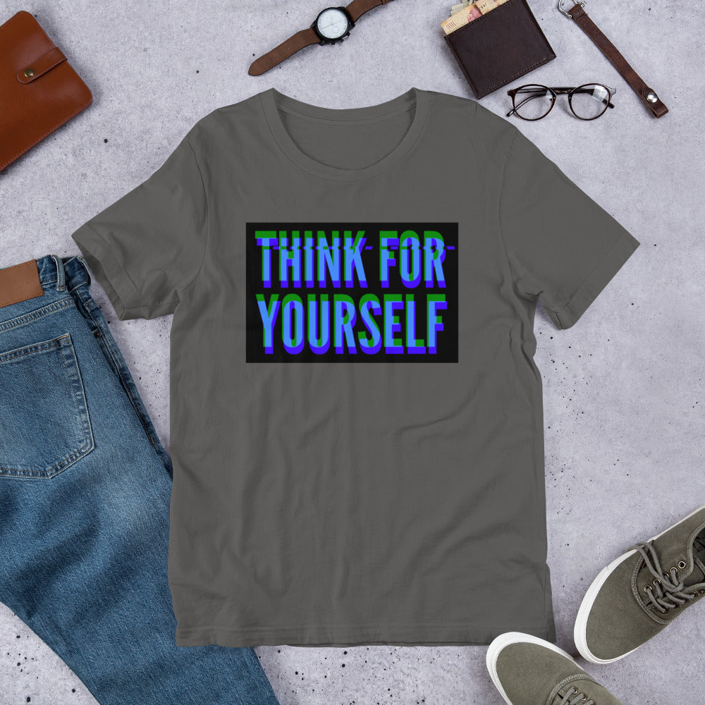 Think for Yourself Unisex t-shirt