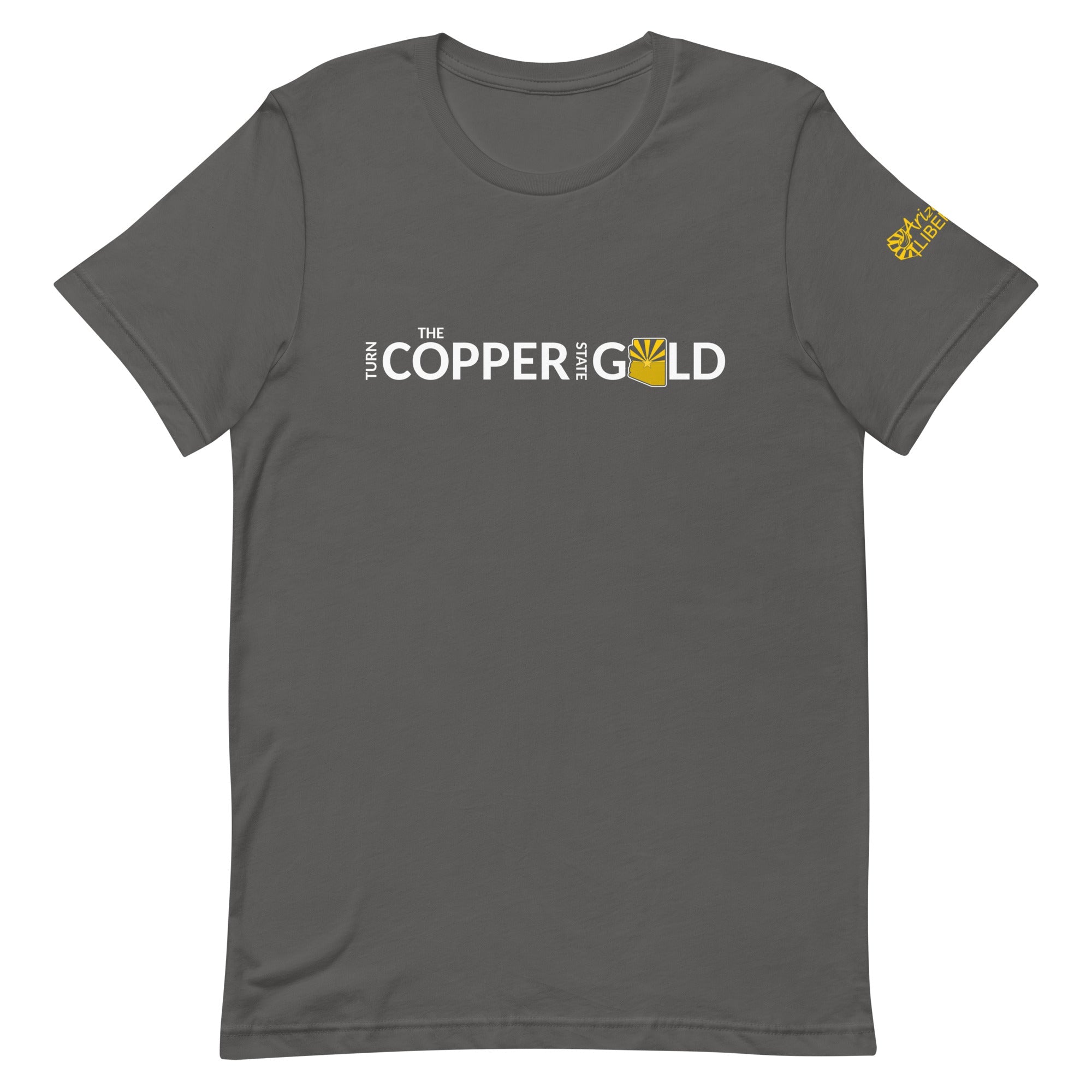 Turn the Copper State Gold - Arizona Libertarian Party Unisex t-shirt