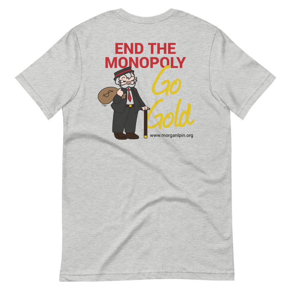 End the Monopoly - Go Gold (With Torch) Short-Sleeve Unisex T-Shirt