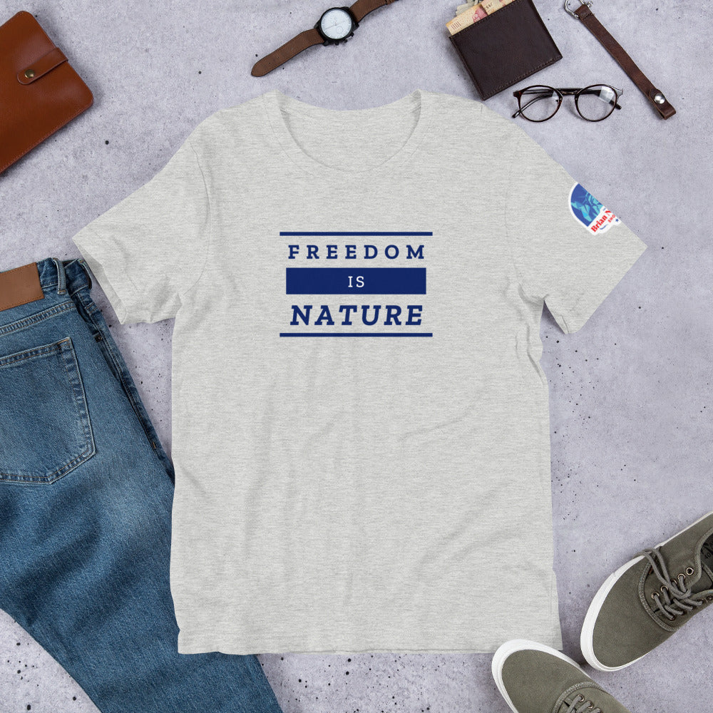 Freedom is Nature Short-Sleeve Unisex T-Shirt