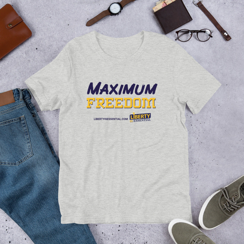 Maximum Freedom Short-Sleeve Unisex T-Shirt