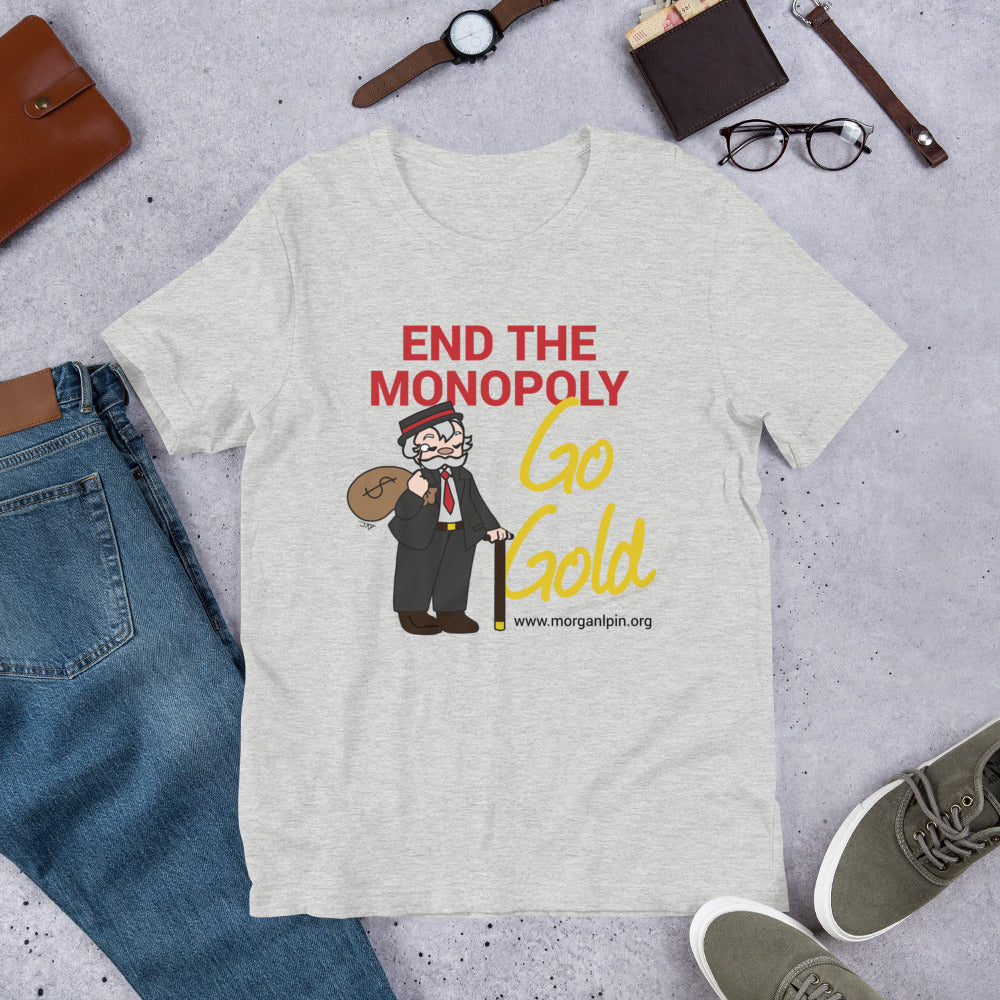 End the Monopoly - Go Gold Short-Sleeve Unisex T-Shirt