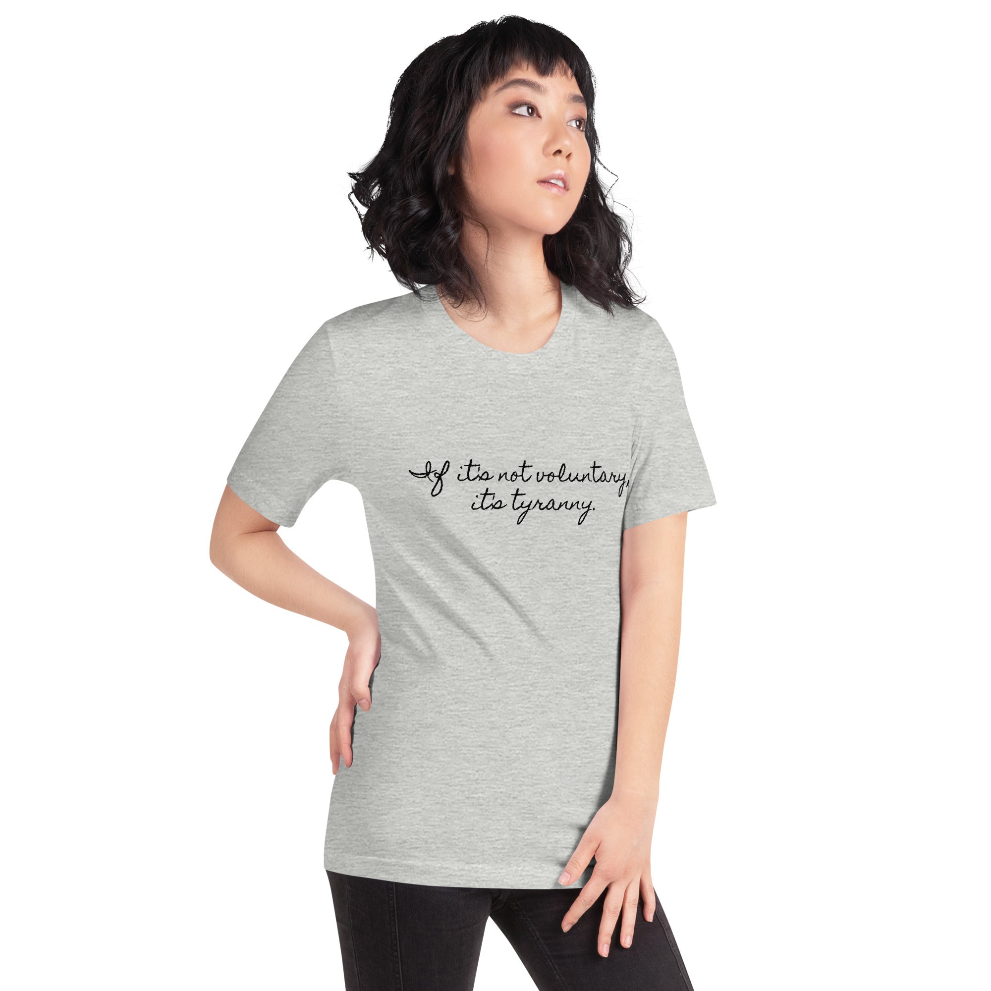 If it's not Voluntary, it's Tyranny Short-Sleeve Unisex T-Shirt