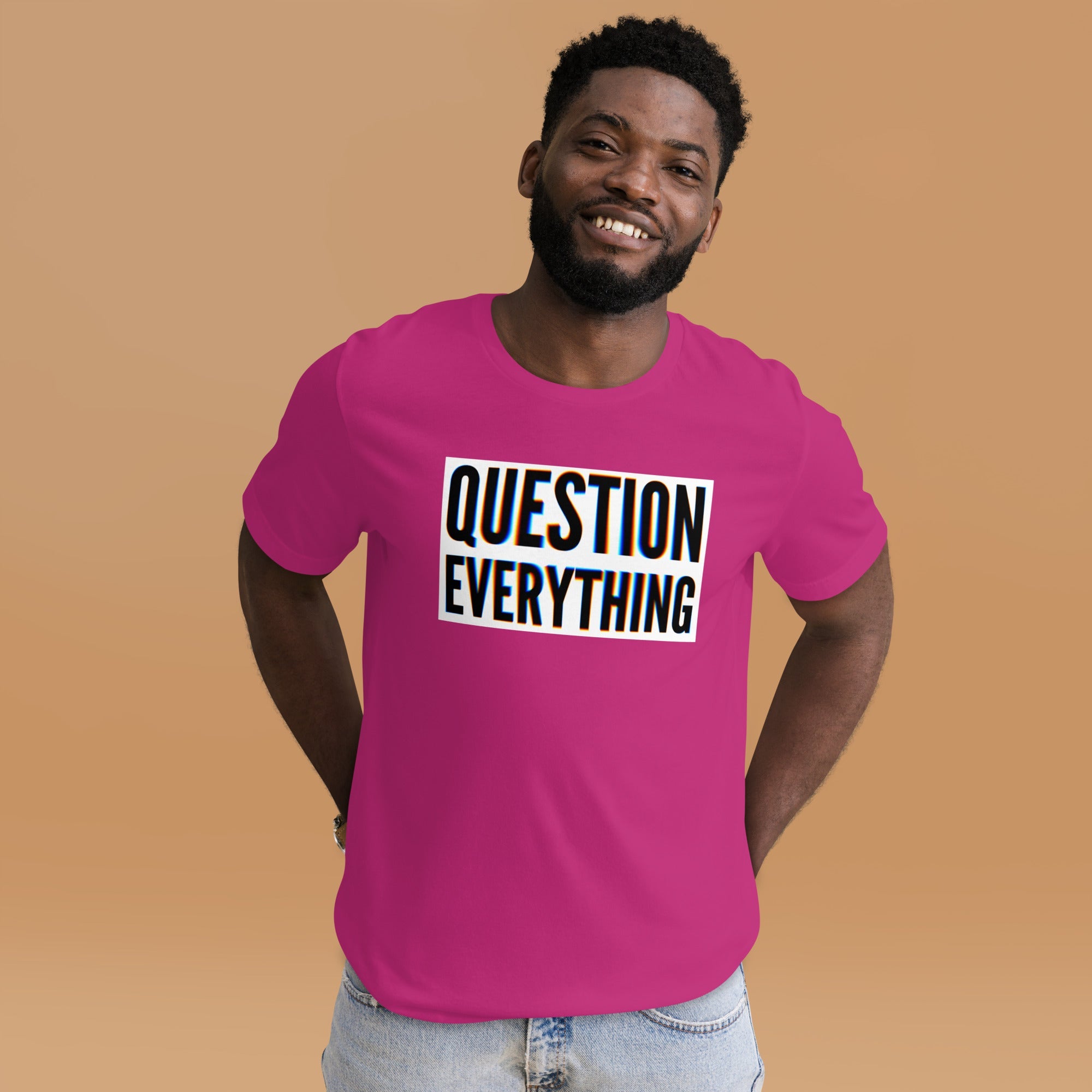 Questions Everything Unisex t-shirt